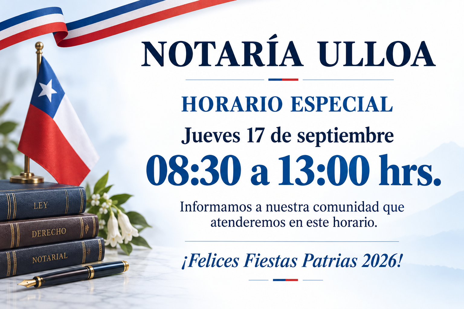 Notaría Ulloa: jueves 17 de septiembre, atención de 08:30 a 13:00 hrs. Felices Fiestas Patrias 2026.